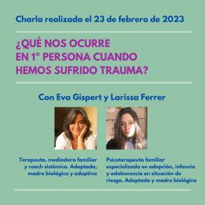 Charla grabada ¿Qué nos ocurre en 1ª persona cuando hemos sufrido trauma?